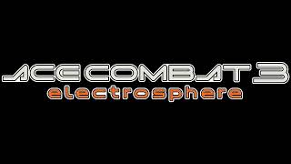 Ace Combat 3: Electrosphere (1999) OST - Superstition/Mind Flow/The Execution.