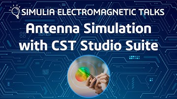 Antenna Simulation with CST Studio Suite