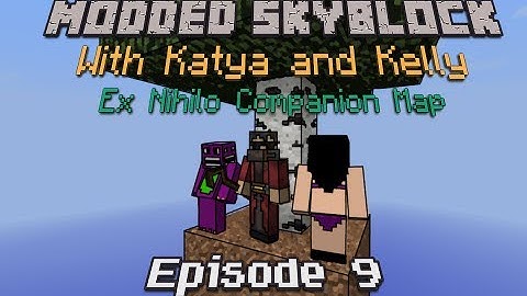 Tom&Co play: Modded Skyblock with Katya and Kelly - Part 9