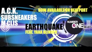 A.C.K.  & Subsneakers vs. M Clis Feat. Yana Blinder - Earthquake (Original Club Mix)