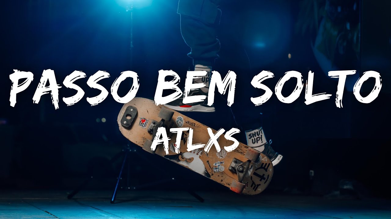 ATLXS - PASSO BEM SOLTO (SLOWED × LYRICS) - YouTube