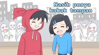 Nasib Punya Kakak Tampan Ft. @JejakSiOcong