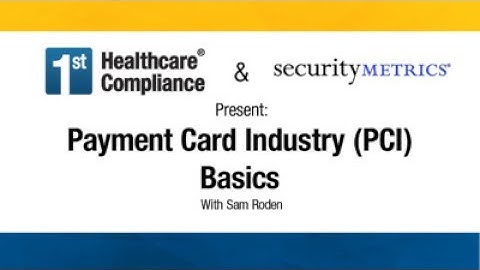Payment Card Industry (PCI) Basics