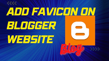 Add favicon on blogger blog | Change logo in blogger | Favicon kaise lagaye | blogger icon | blogger