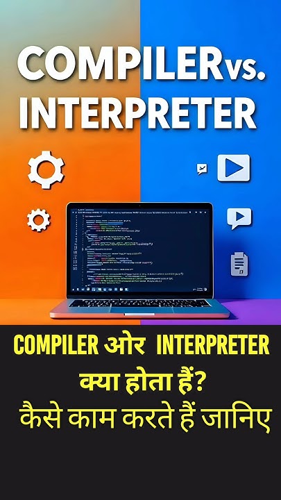 Compiler vs Interpreter | हर Programming Language का Translator अलग ...