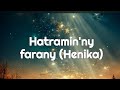 Hatramin'ny farany - Henika (lyrics/paroles/tononkira)