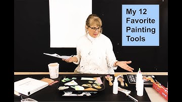 My 12 Favorite Painting Tools / Art with Adele