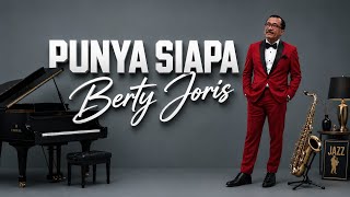 Download lagu PUNYA SIAPA ● BERTY JORIS [ COVER ]