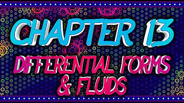 CalcBLUE 4 : Ch. 13 : DIFFERENTIAL FORMS & FLUIDS : INTRO