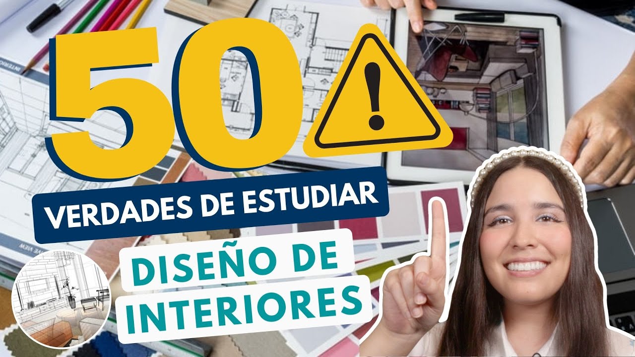 ESTUDIAR DISEÑO DE INTERIORES 🏡 50 VERDADES DE ESTUDIAR DISEÑO DE  INTERIORES Y PAISAJISMO - YouTube