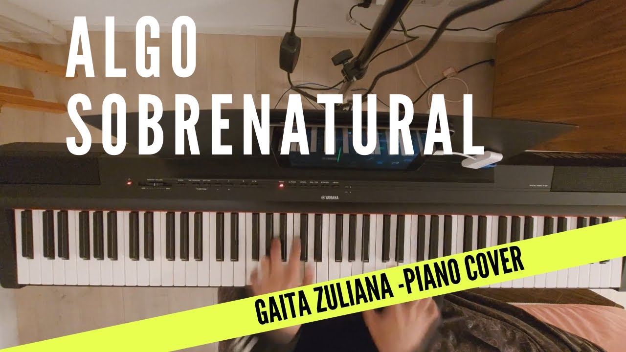Algo Sobrenatural Piano Cover - Gaita