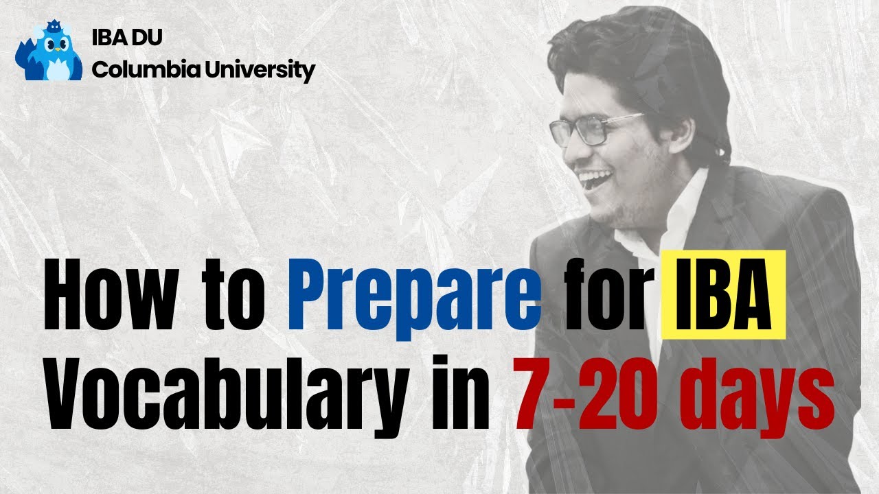 How to Prepare for IBA Vocabulary in 7-20 days - Do this to Crack IBA Vocab