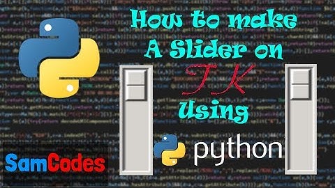 How to make a Slider on Tkinter using Python
