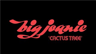 Watch Big Joanie Cactus Tree video