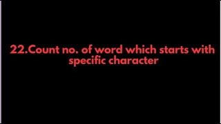Java Programs:22.Count no. of word which starts with specific character