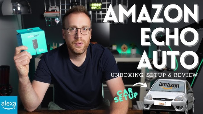 20230711  Alexa Echo Auto, Unboxing, Installation, Explanation 