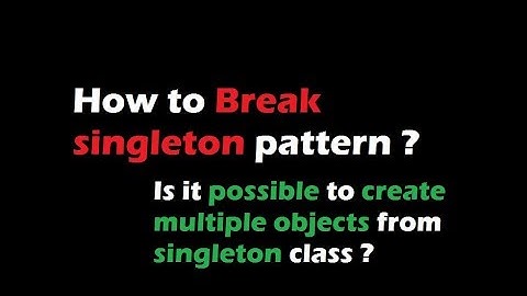 How to break singleton rule?Is it possible to create multiple objects from singleton class?