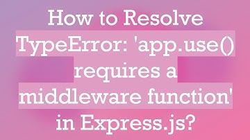 How to Resolve TypeError: 