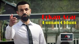 Erkan Acar - Duman Oldum (Altan Başyurt Müzik Yapım) Resimi