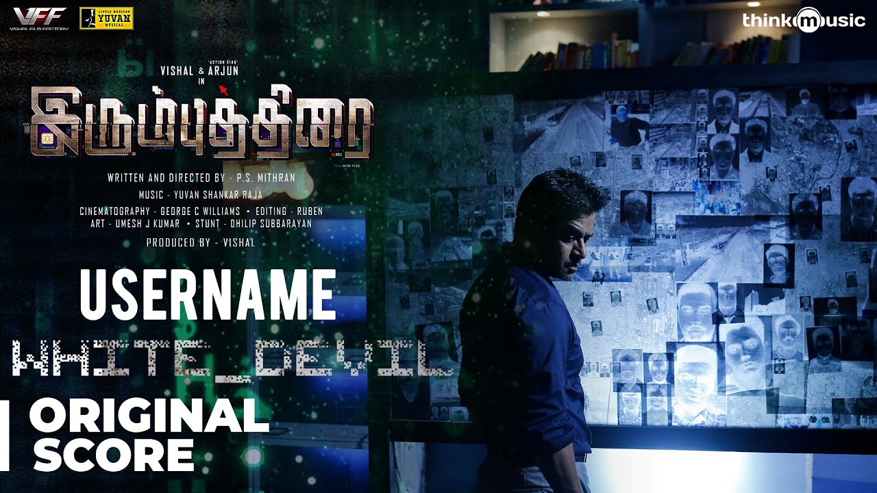 Irumbuthirai  Username White Devil   Background Score  Vishal Arjun  Yuvan Shankar Raja