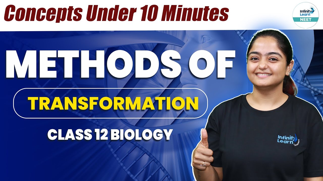 Methods of Transformation | Quick Revise for NEET 2025 Exam | Class 12 Biology | 