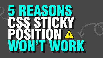 5 Reasons your CSS Sticky Position won