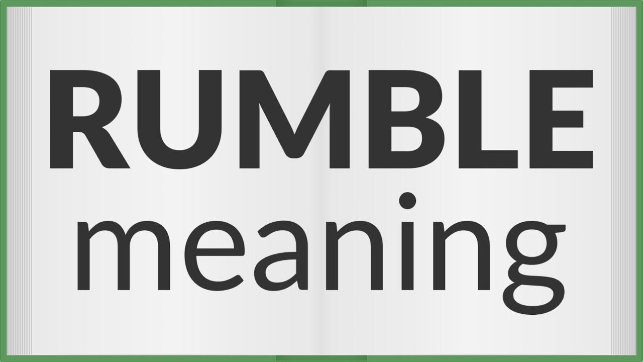 Rumble Meaning Of Rumble YouTube Rumble Meaning Of Rumble YouTube