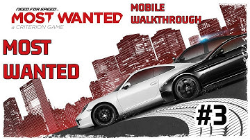 Need for speed most wanted 2012 - mobile walkthrough MOST WANTED #3 race 