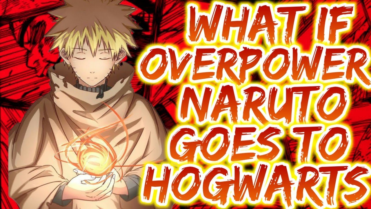 What IF Powerful Naruto goes to Hogwarts? | PART 1