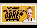 ⚠️ FIRESTICK DEVELOPER OPTIONS ARE GONE? NEWEST UPDATE FIX ⚠️