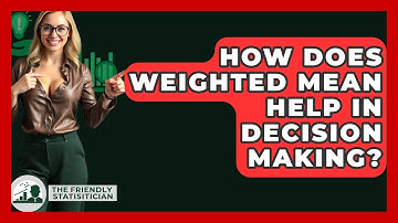 How Does Weighted Mean Help In Decision Making? - The Friendly Statistician