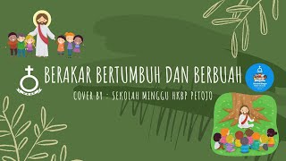 Berakar Bertumbuh dan Berbuah - Sekolah Minggu HKBP Petojo