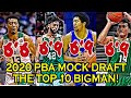 PBA 2020  MOCK DRAFT |THE TOP 10 BIGMAN!