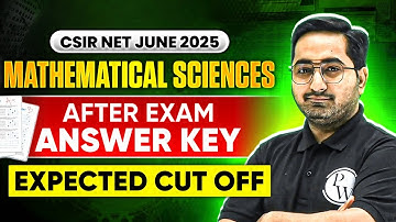 CSIR NET Expected Cut Off 2025 Mathematics | CSIR NET June 2025 Answer Key & Expected Cut Off