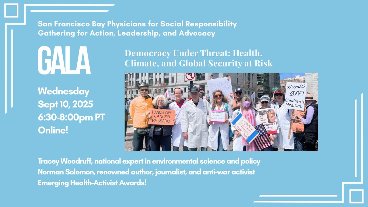 SF Bay Physicians for Social Responsibility Gala: Sept 10,  2025