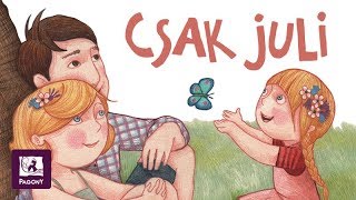 Vadadi Adrienn Kos Vacsora Című Mesekönyvéből Csak Juli