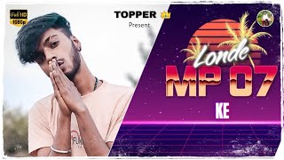 Mp-07 Ke Londe - Topper Official Music Video Prod. Nash Beat New Rap Song 2021