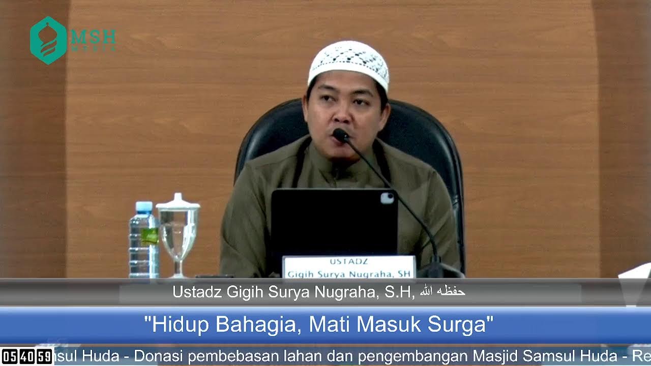 [LIVE] ​👤 Ustadz Gigih Surya Nugraha, S.H 📚 "Hidup Bahagia, Mati Masuk Surga"