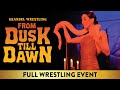 Full event from dusk till dawn  grandel wrestling