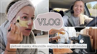 VLOG | pleťové masky, #momlife realita & novinky od blendea | kamčalinda