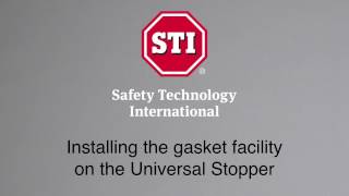 Universal Stopper - Using the gasket facility