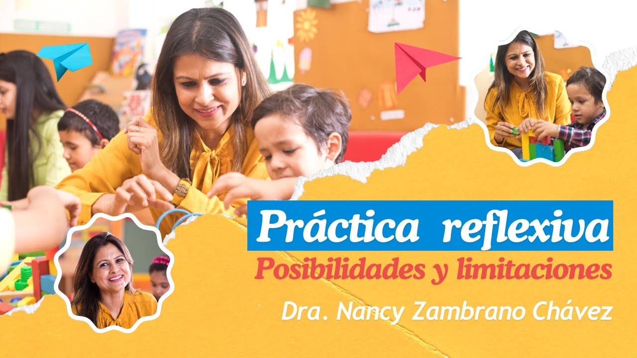 LA PRÁCTICA REFLEXIVA EN LOS DOCENTES. POSIBILIDADES Y LIMITACIONES