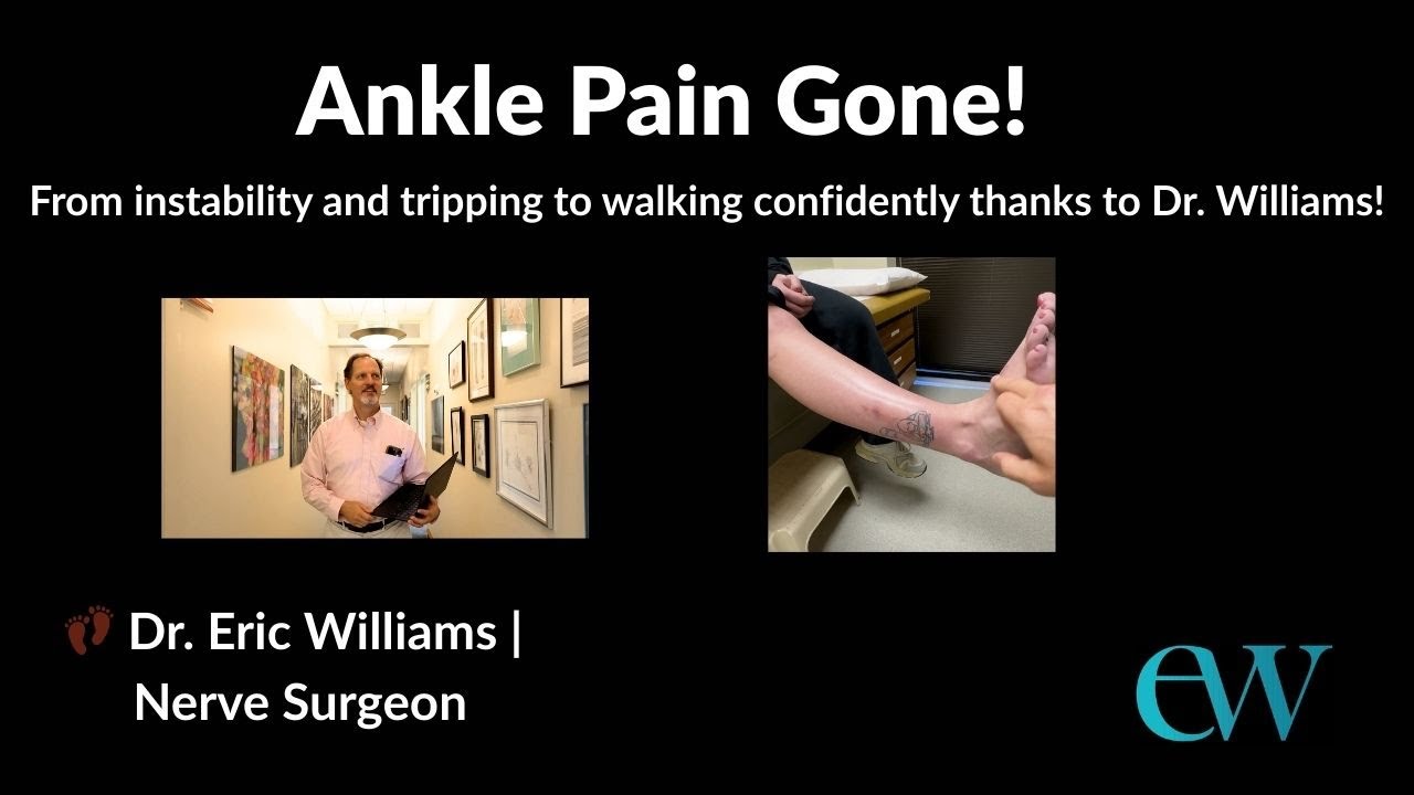 Chronic Ankle & Knee Nerve Pain Fixed by Peroneal Nerve Surgery | Dr. Eric Williams