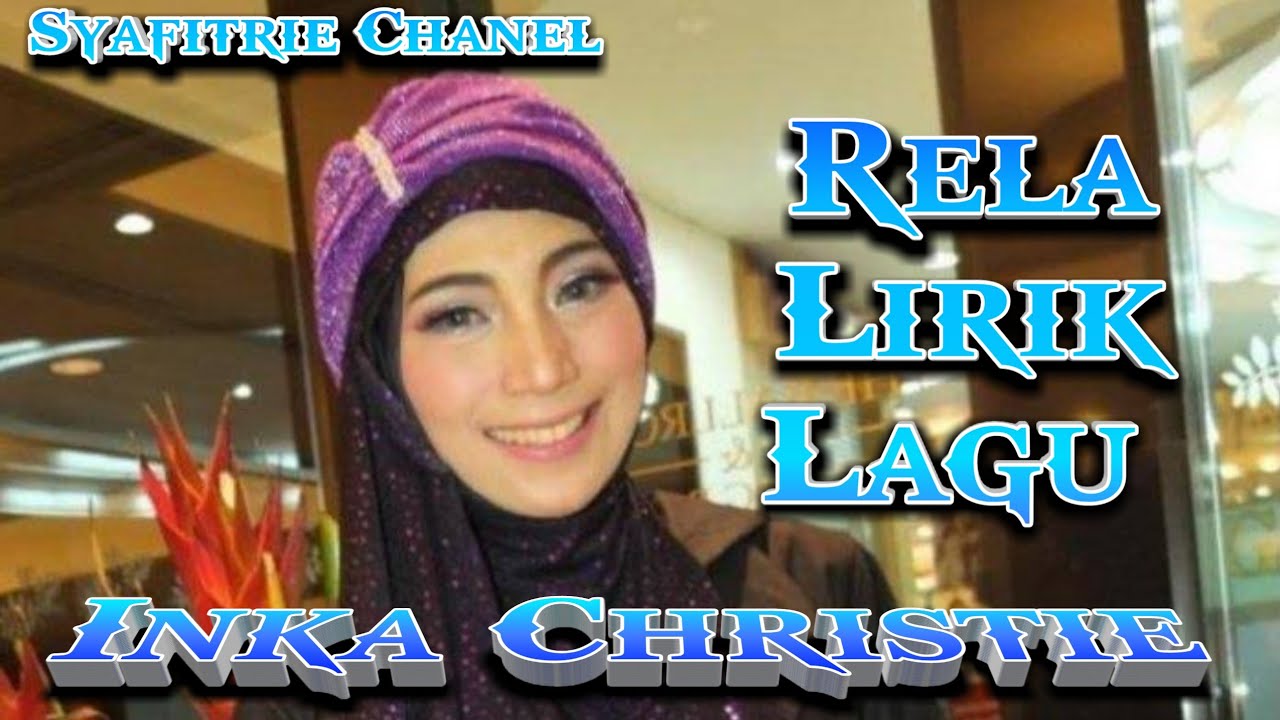 RELA - Inka Christie (Lirik By Syafitrie) - YouTube