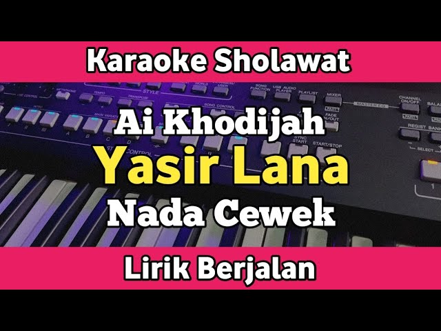 Karaoke - Yasir Lana Nada Cewek Lirik Video | Karaoke Sholawat class=