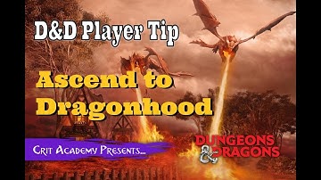 D&D Player Tip | Ascend to Dragonhood | Crit Academy Podcast