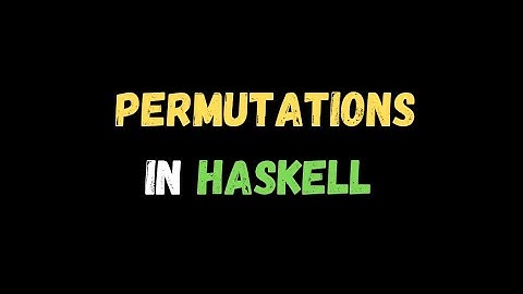 permuations in haskell