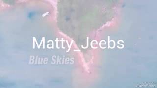 MattyBRaps3-Blue Skies(MattyBRaps) Resimi