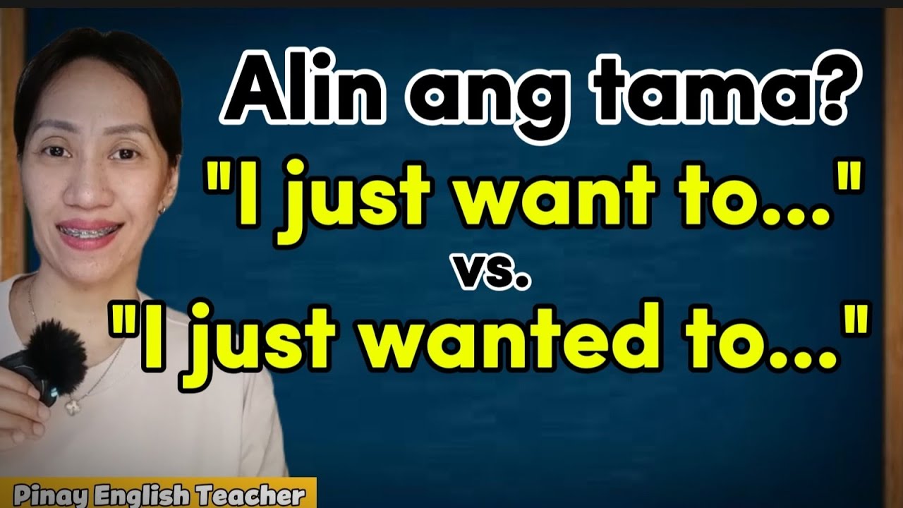 "I just want to..." VS. "I just wanted to..."