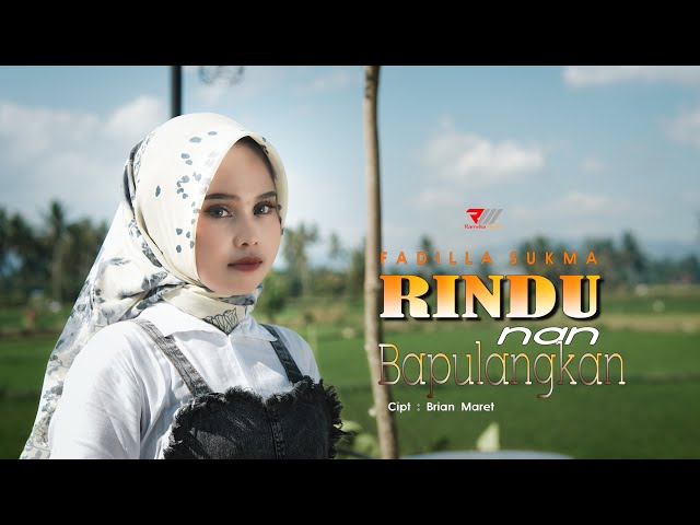 Fadilla Sukma-Rindu Nan Bapulangkan (Official Music Video) class=